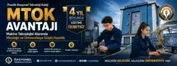 Pendik Rasyonel Teknoloji Koleji Makine Teknolojisi MTOK avantajı